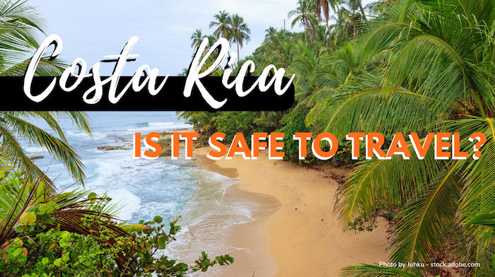 Costa Rica Travel Advice & Safety