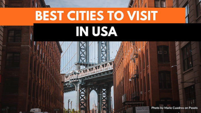 Best Cities to Visit in USA - Famous Cities in USA