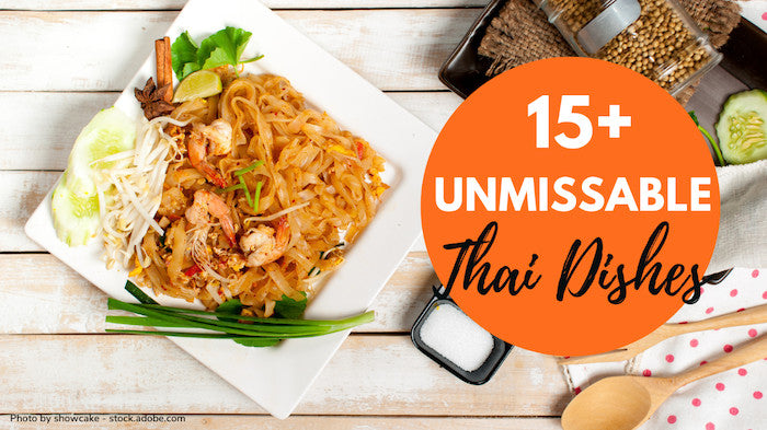 15+ Best Dishes To Eat In Thailand: Your Ultimate Thai Food Guide