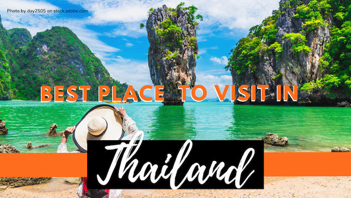 Best Places to Visit in Thailand - Top Thailand’s Tourist Spots – CABINZERO