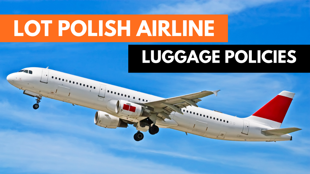 LOT Polish Airline Baggage Allowance Policy - CabinZero