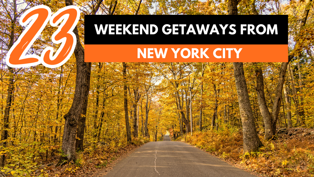 Weekend Getaways From New York City