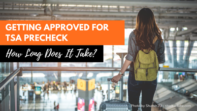 How Long Does Tsa Precheck Take  - Everything You Need To Know
